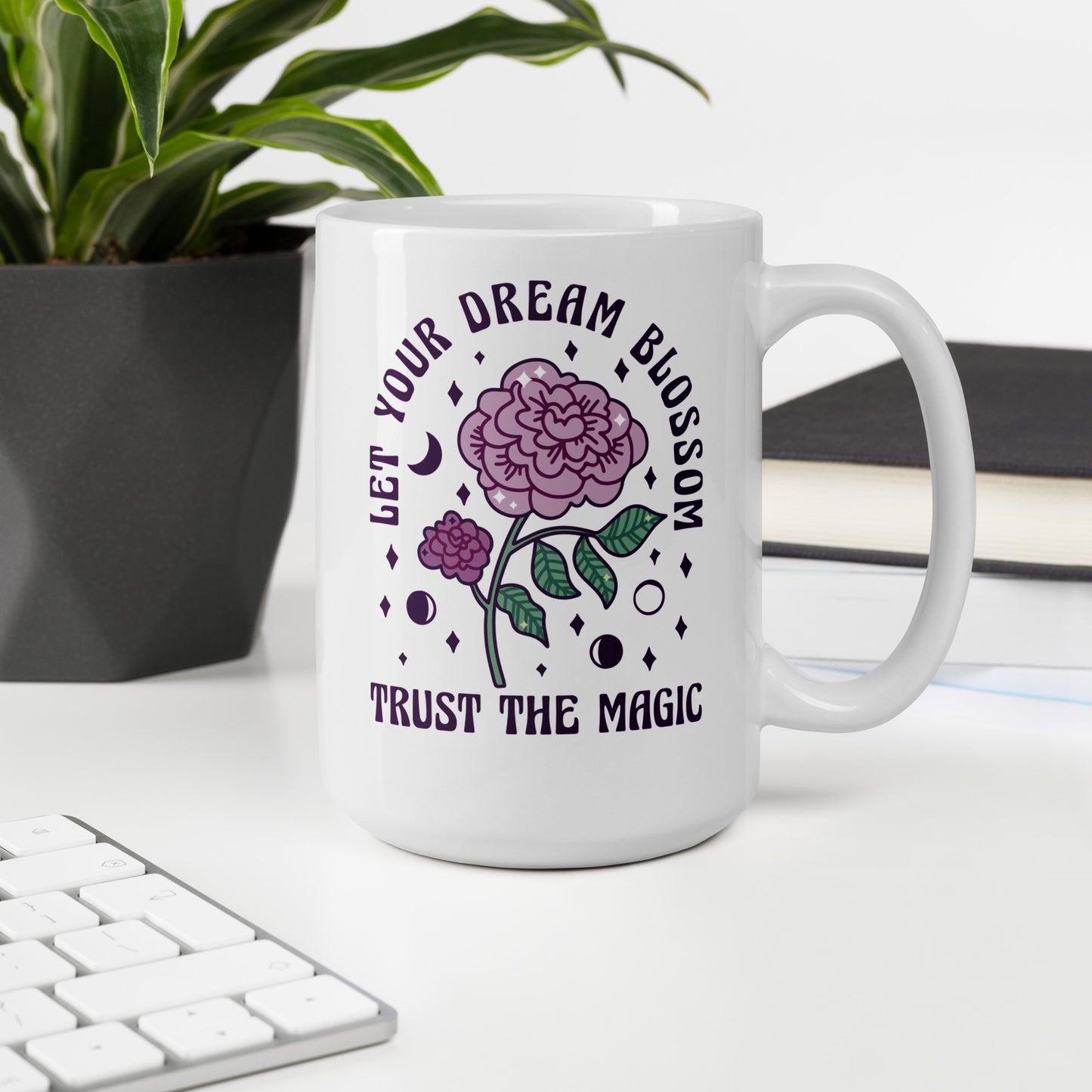 Let Your Dreams Blossom glossy mug